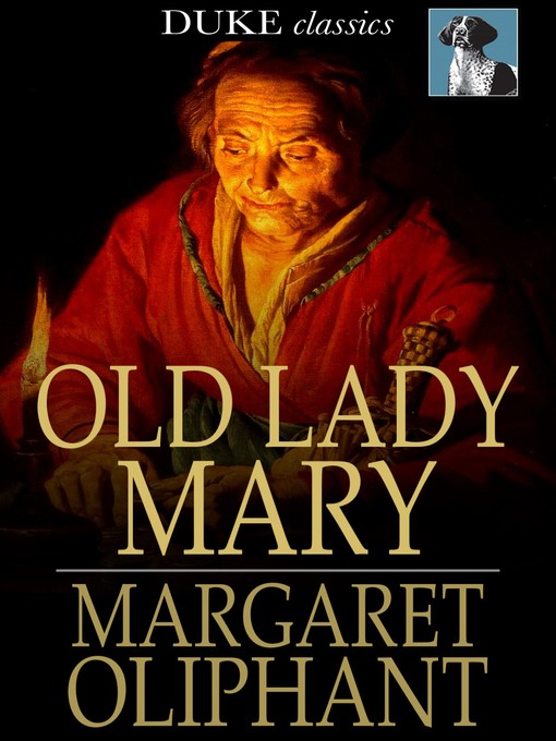 Title details for Old Lady Mary by Margaret Oliphant - Available